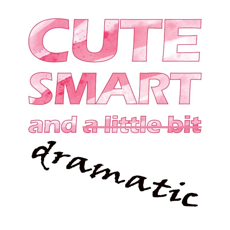 Witziges Design - Cute smart and dramatic