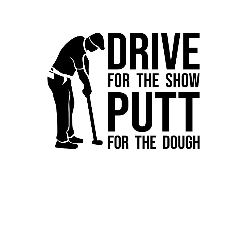 Funny Golfer Saying - Driver Putter Funny