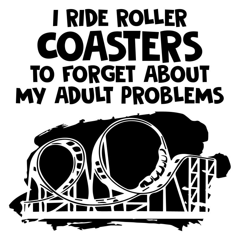I Ride Roller Coasters