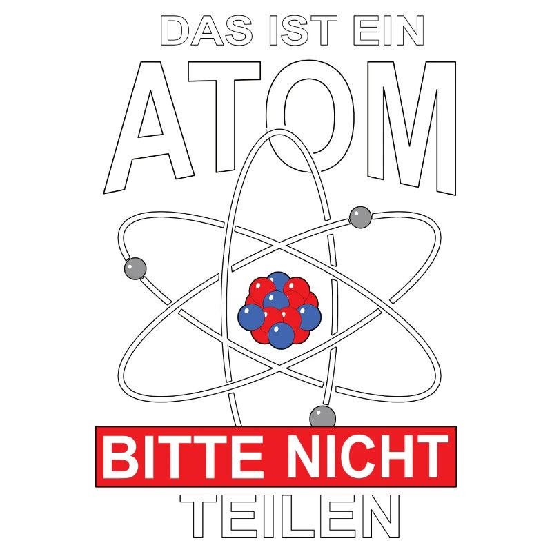 Das ist ein Atom Bitte nicht teilen, Geschenk