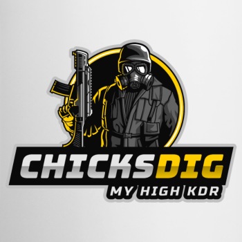 Chicks dig my high kdr - Coloured mug