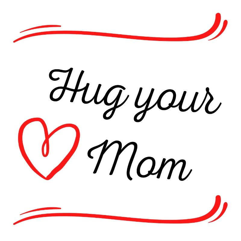 Hug your Mom