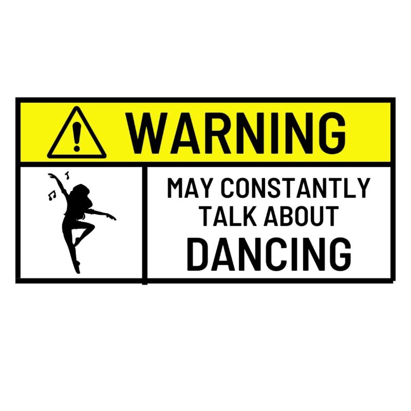 Warning may constantly talk about Dancing