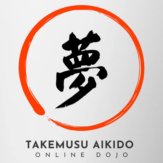 TAKEMUSU AIKIDO - 'Yume' Takuan Soho Kanji Design