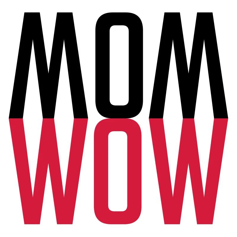 MOM WOW - Muttertag für die beste Mutter
