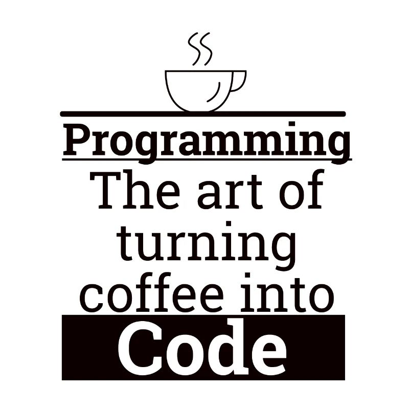 "Programming Coffee to Code" | Programmer