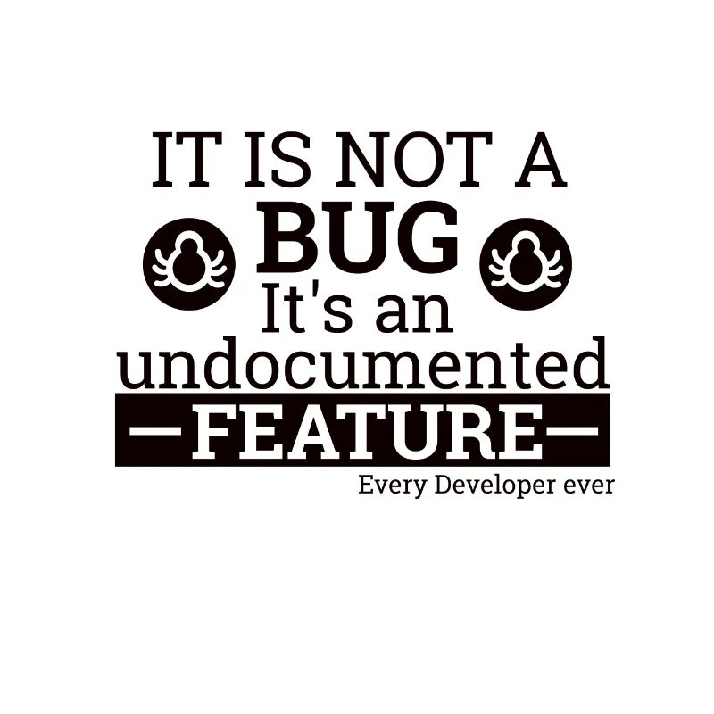 "Not a Bug" | Programmer, Programmierer