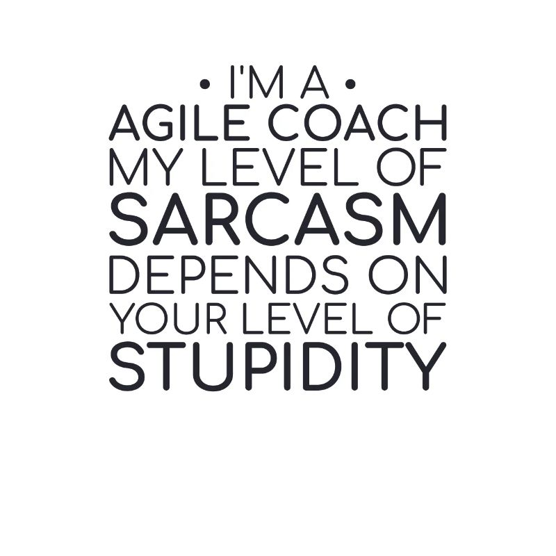 "Agile Coach Sarcasm | Agile"