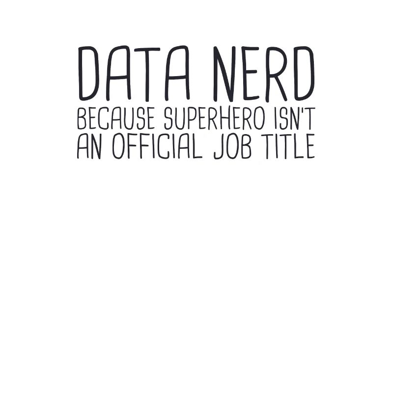 "Data Nerd Superhero | Data Science"