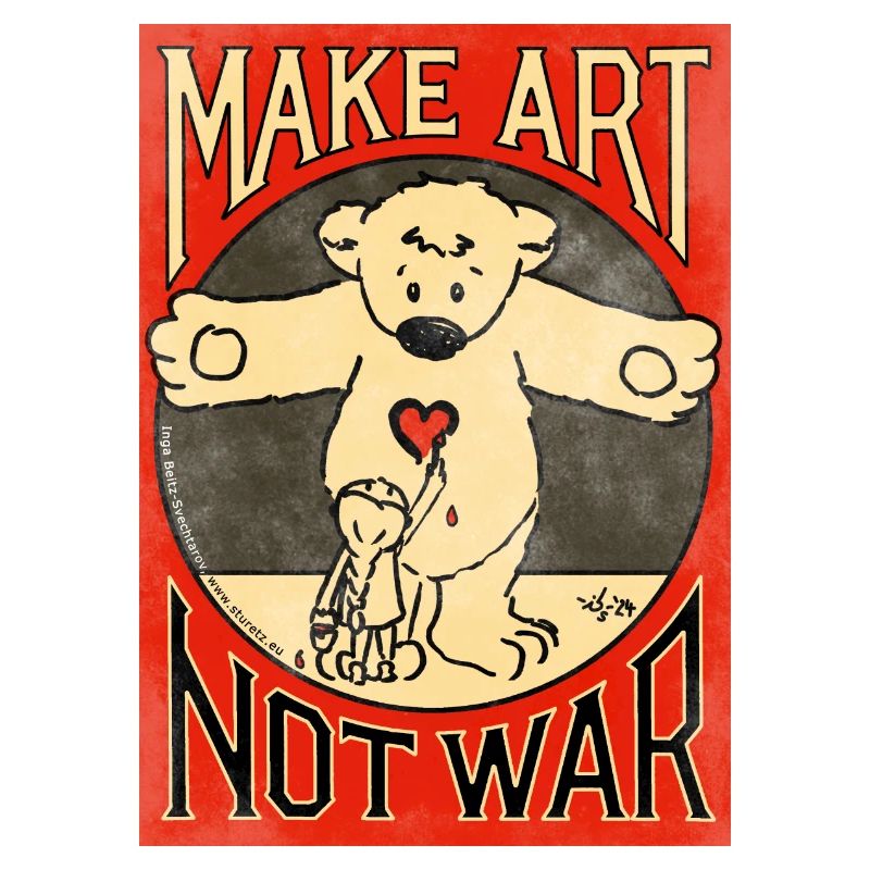 make art not war - bär und mädchen