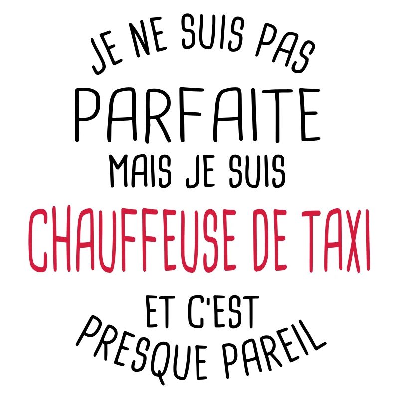 Pas parfaite mais chauffeuse de taxi