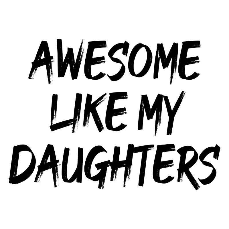 Awesome Like My Daughters Mama Geschenk Töchter