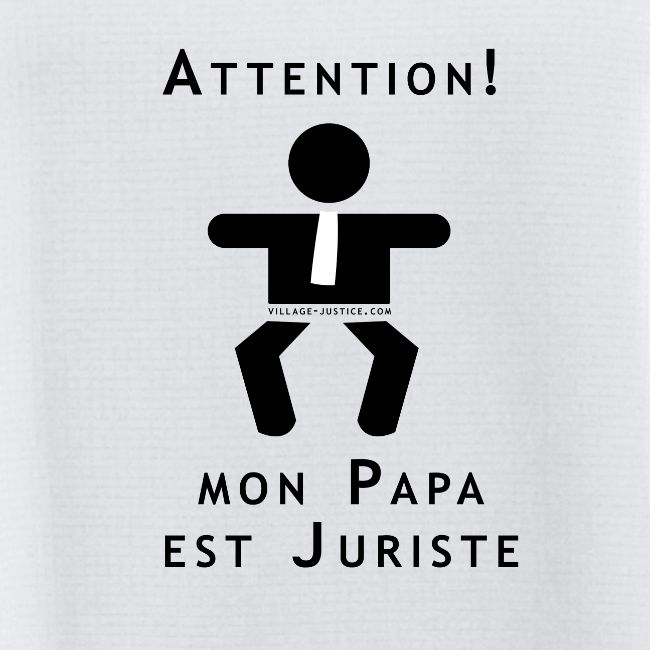Attention Papa juriste !