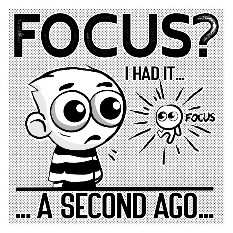 Focus? I Had It – ADHD Focus Humor