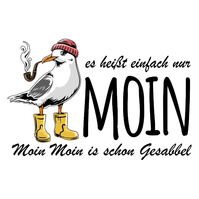 Möwe - Es heißt einfach nur Moin - Spruch