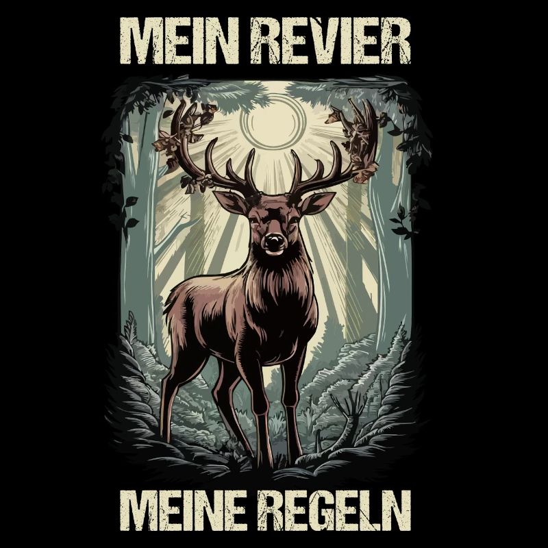 Mein Revier Meine Regeln Hirsch Jäger