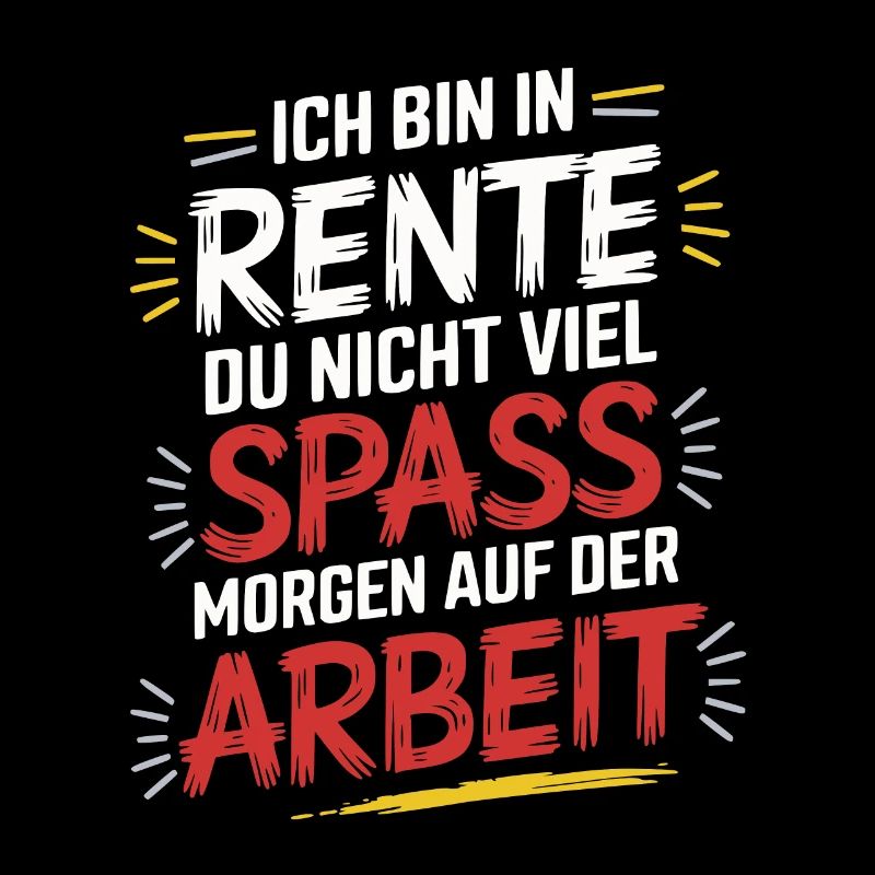 Ich bin in Rente – Witziges Ruhestand-Design
