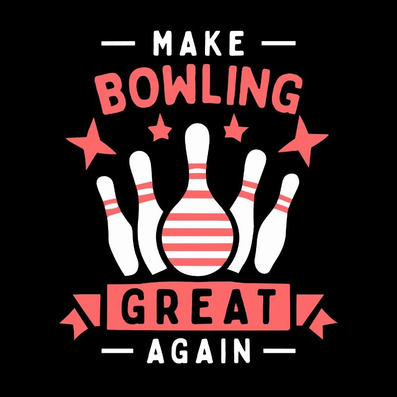 Make Bowling great again - Bowlingkugel Pin