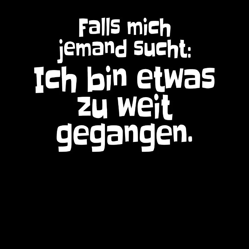 Falls Mich Jemand Sucht Ich Bin Zu Weit Gegangen
