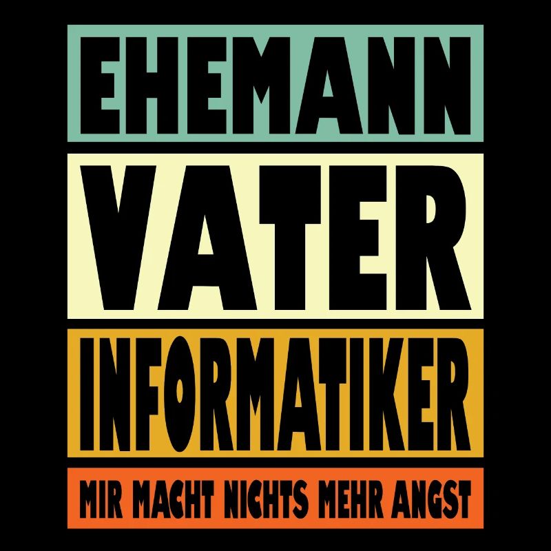 Informatiker Vater Ehemann Held