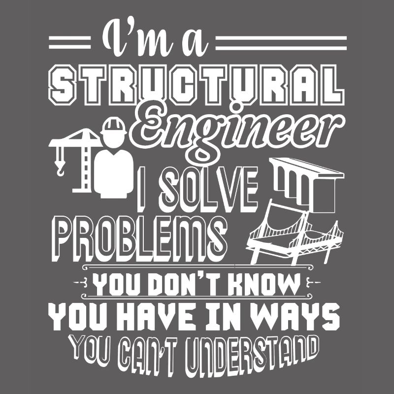 Structural Engineer I Am A Structural Engineer