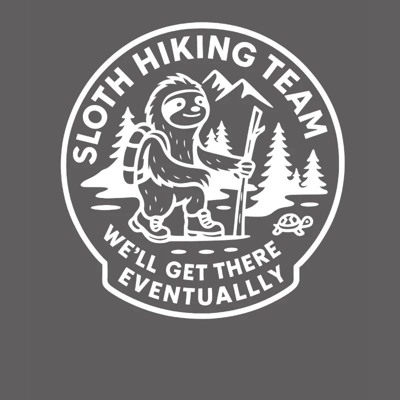Sloth Hiking Team We'll Get There Eventually