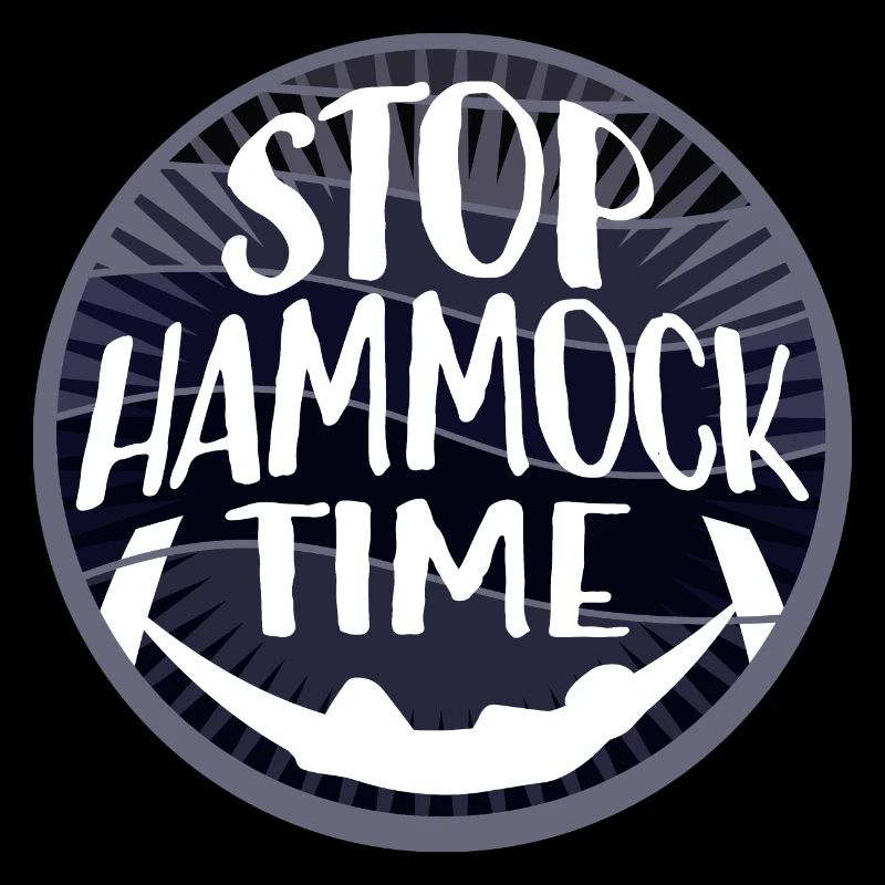 Funny Stop Hammock Time Relaxing Sleeping Camping