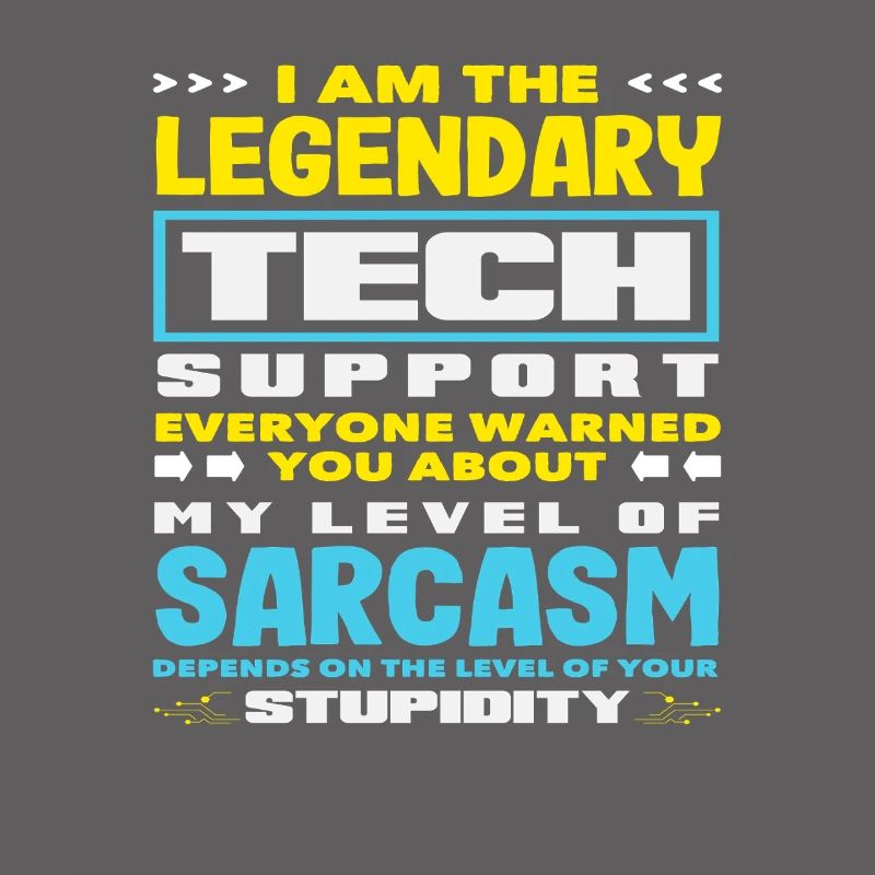 Legendärer Tech Support Sarkasmus IT Admin