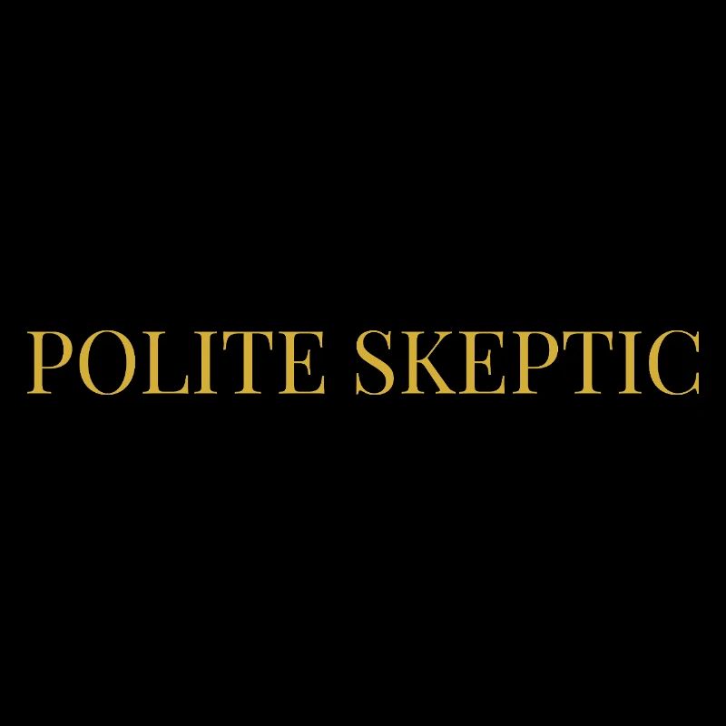 Polite Skeptic | Elegant Intellectual Sarcasm Typo