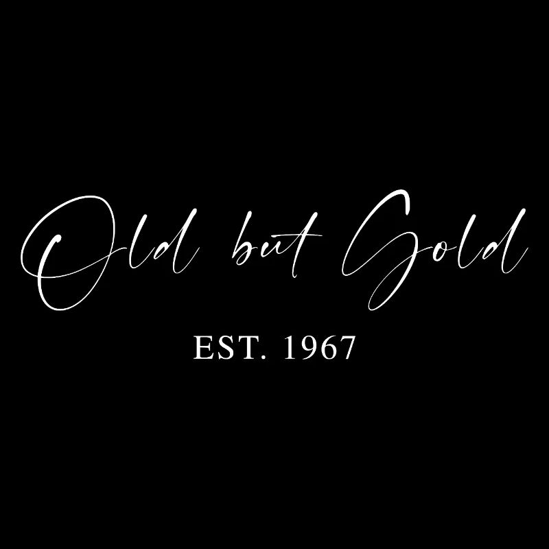 Old but Gold Est. 1967 Script Typography Gift