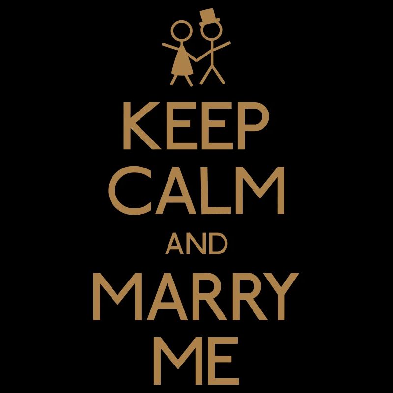 keep calm and marry me