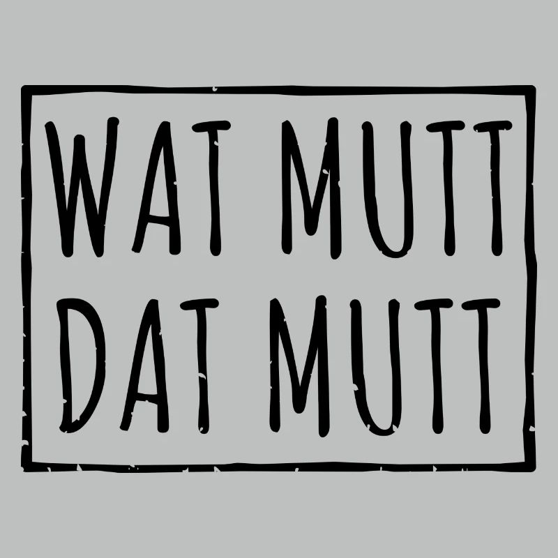 Wat Mutt Dat Mutt Spruch Geschenk