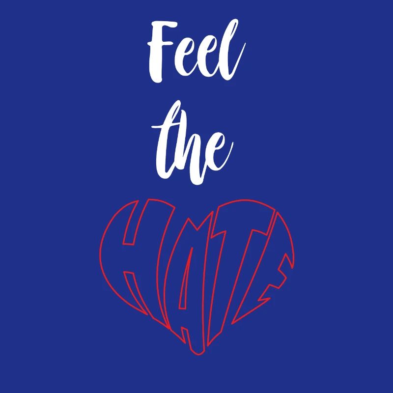 Feel The Hate Stop Hate Anti Hate