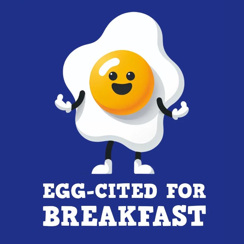 Egg-cited for Breakfast Cute Egg