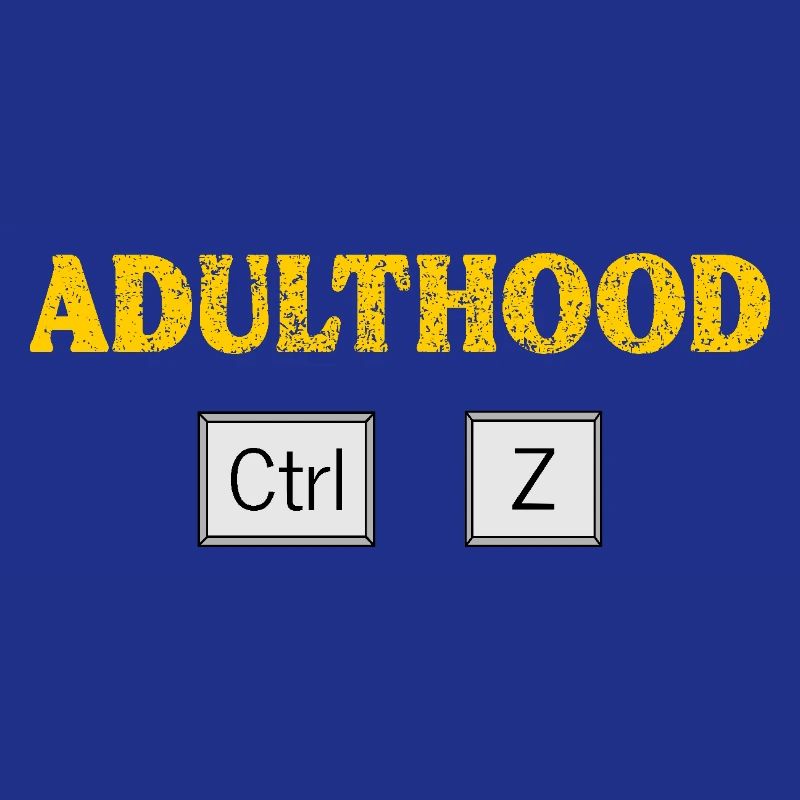 Erwachsensein Ctrl Z Tech Geek Programmieren und Programmieren