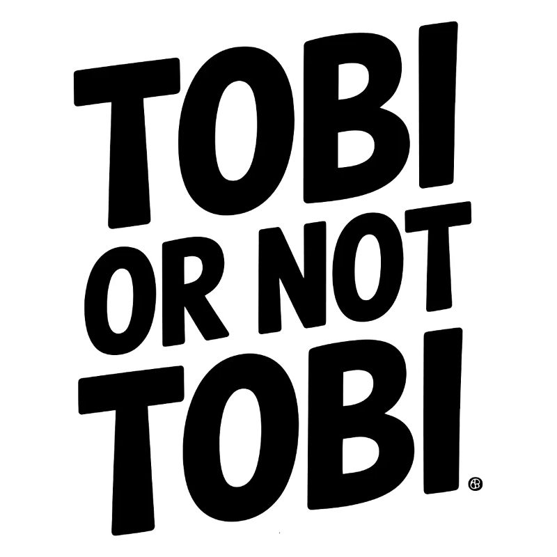 Tobi or not Tobi – That's the question