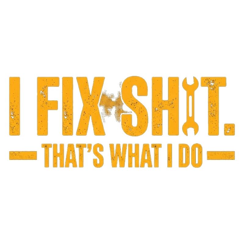 Je répare des trucs, c’est ce que je fais