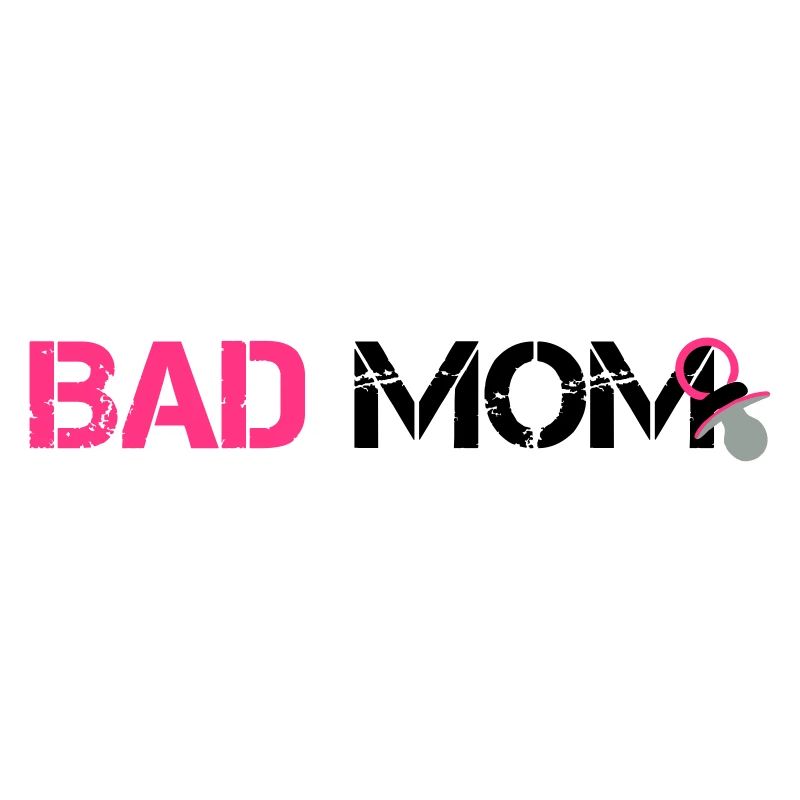 Bad Mom