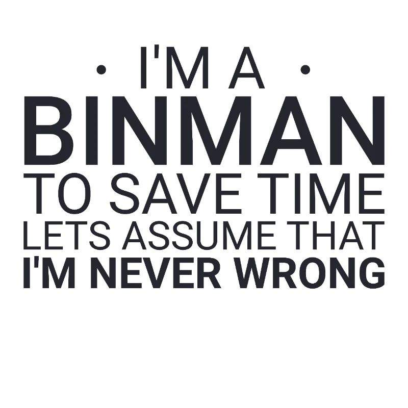 Binman Never Wrong
