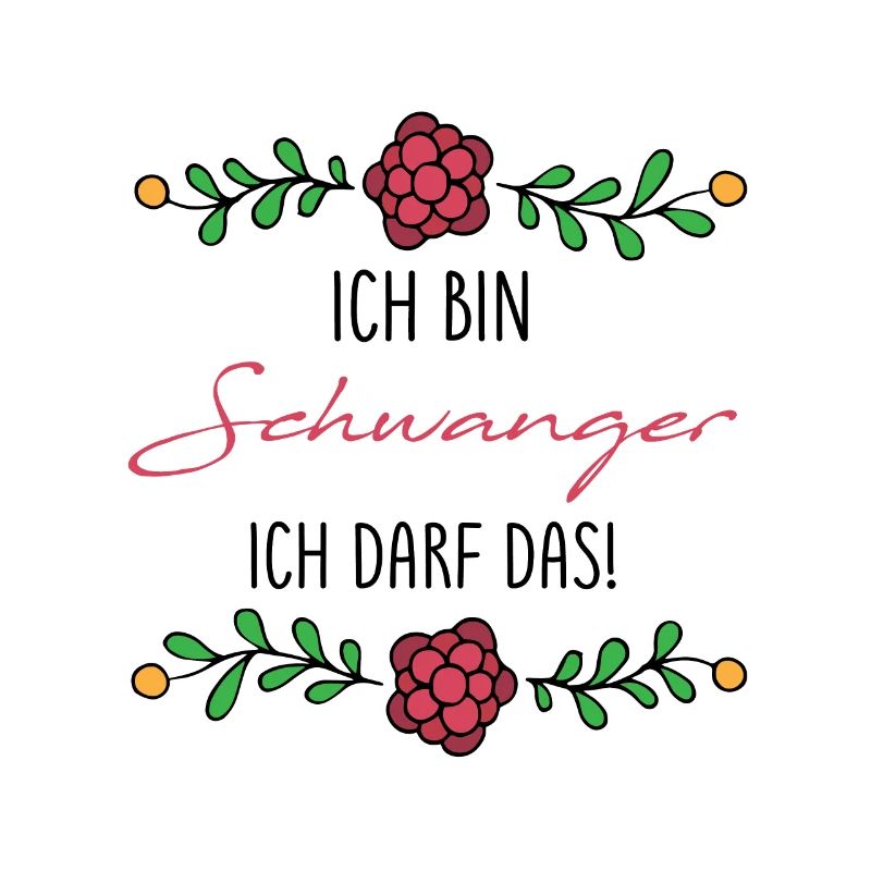 Ich bin schwanger ich darf das Lustig Geschenk