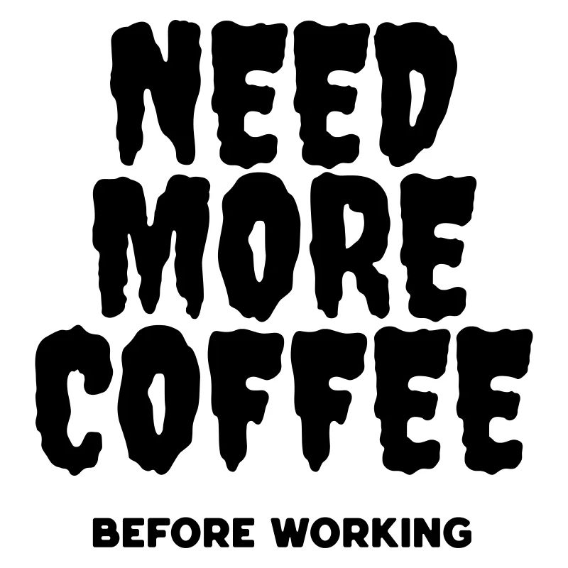 Brauchen Sie mehr Kaffee, bevor Sie arbeiten