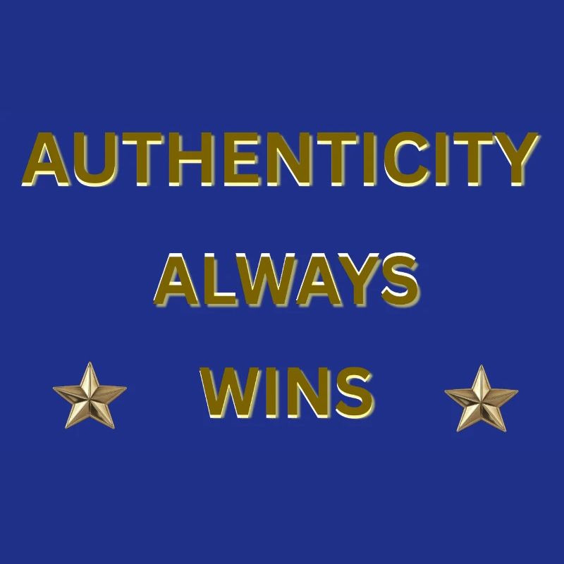 AUTHENTICITY ALWAYS WINS – Gold Motivational Quote
