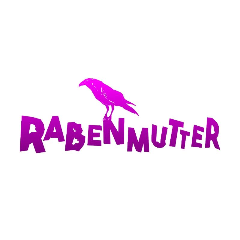 Rabenmutter - Mutter - Mama - Mami - Rabe