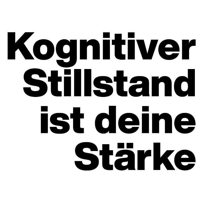 COGNITIVE STANDSTILL IS YOUR STRENGTH. SARCASM