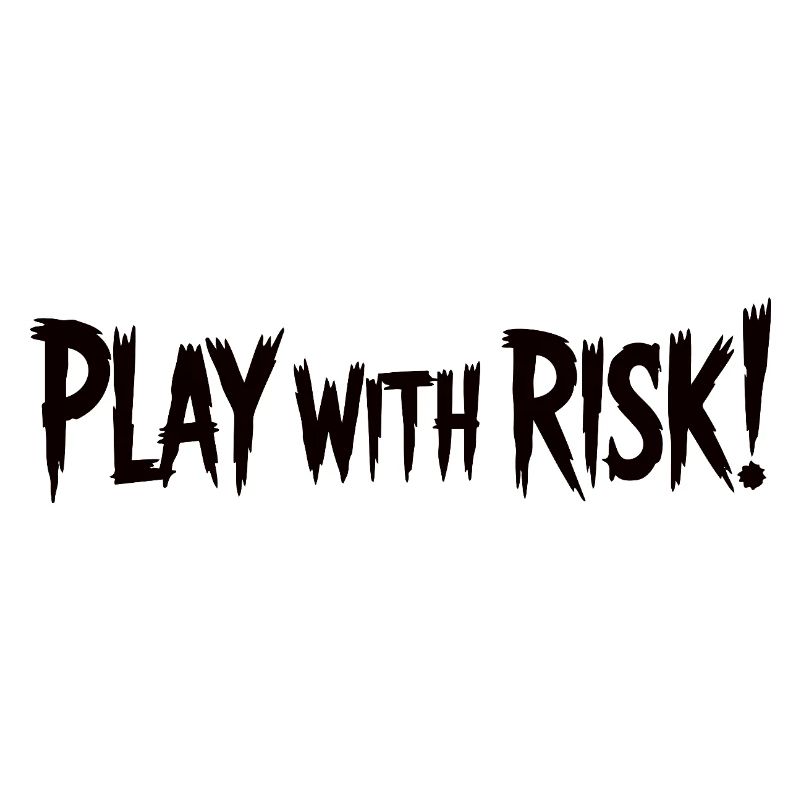 Play With Risk Bold Graphic Text