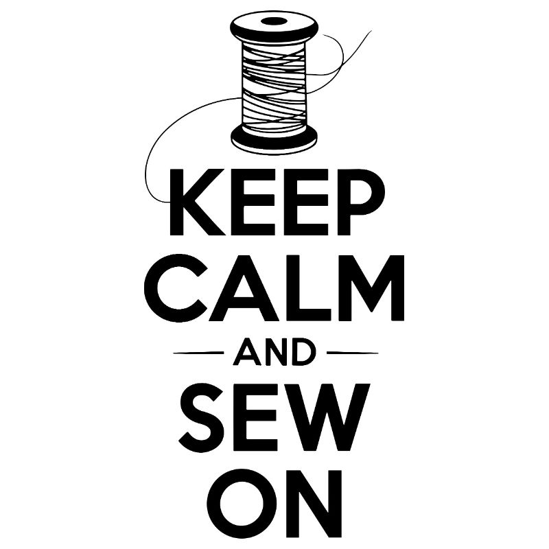 Keep Calm And Sew On Bobbin Sewing Friends