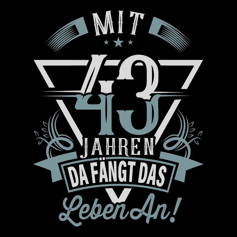 43. Geburtstag Da Fängt Das Leben An