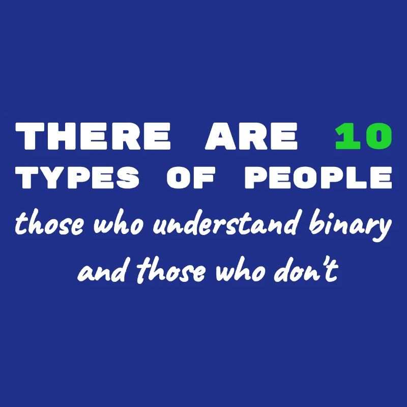 Binär Code lustige Sprüche Computer Computerarbeit