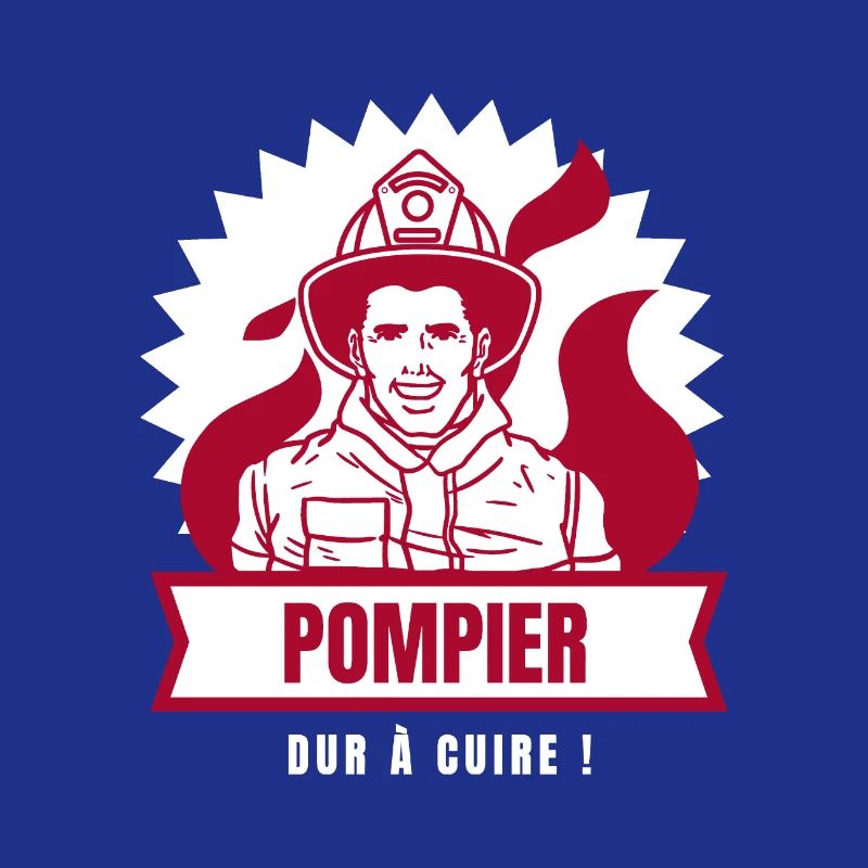 POMPIER, DUR À CUIRE !