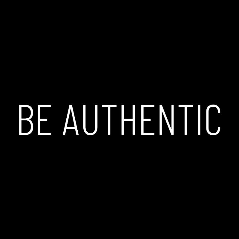 Be Authentic